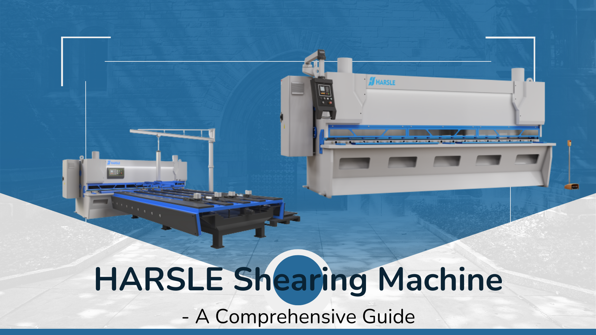 Een uitgebreide gids voor HARSLE-schaarmachines