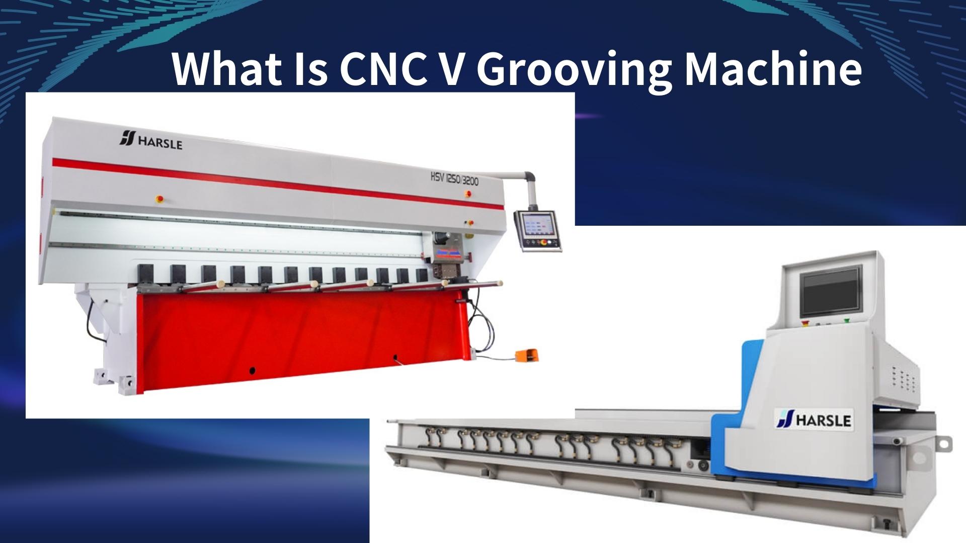 Wat is een CNC V-groefmachine