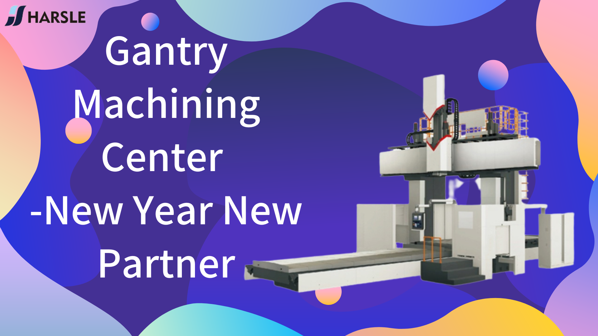 Gantry Machining Center - Nieuw jaar Nieuwe partner